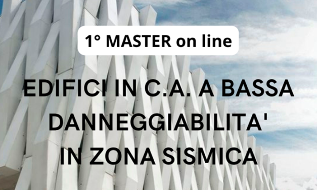 Master online in EDIFICI IN CA.A BASSA DANNEGGIABILITA’ IN ZONA SISMICA